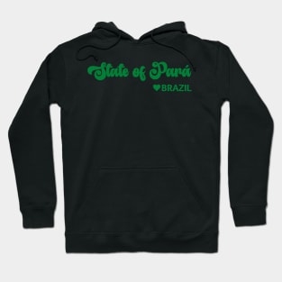 State of Pará: Eu amo o Brasil - I love Brazil Hoodie